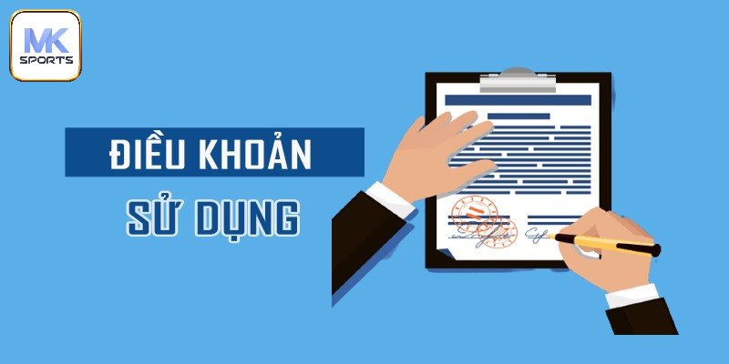 Điều khoản sử dụng MK SPORT hỗ trợ giải trí mượt mà