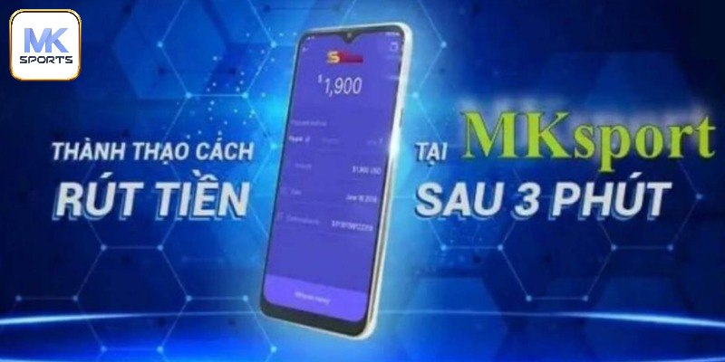 Hướng dẫn rút tiền MK SPORT dễ hiểu từ A - Z