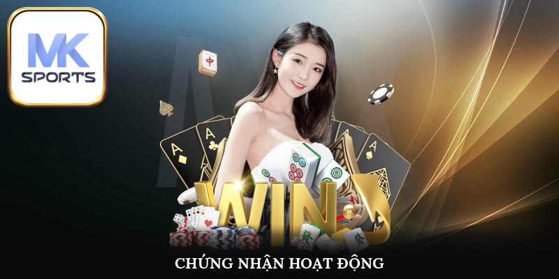 MK SPORT sở hữu đầy đủ chứng chỉ, giấy phép hoạt động